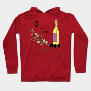 o is for olive oil Hoodie